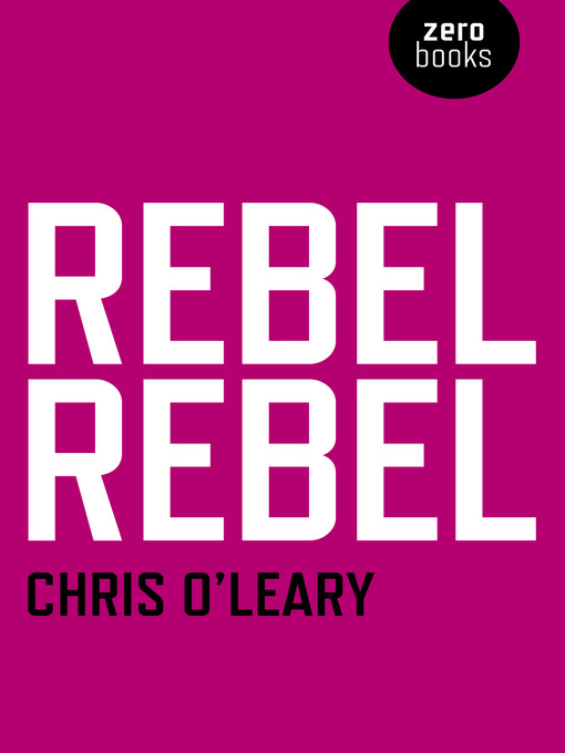 Title details for Rebel Rebel by Chris O'Leary - Available